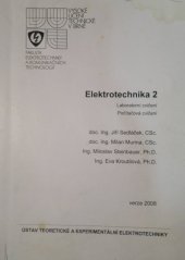 kniha Elektrotechnika 2 laboratorní cvičení : počítačová cvičení : verze 2008, Vysoké učení technické, Fakulta elektrotechniky a komunikačních technologií, Ústav teoretické a experimentální elektrotechniky 2008