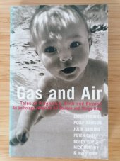 kniha Gas and Air Tales of Pregnancy and Birth, Bloomsbury 2002