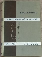 kniha Z kulturních dějin lidstva obrazy společenského života : starověk, Ústřední dělnické knihkupectví a nakladatelství, Antonín Svěcený 1931