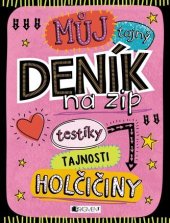 kniha Můj tajný deník na zip testíky, tajnosti, holčičiny, Fragment 2019