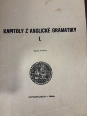 kniha Kapitoly z anglické gramatiky I podstatná jména, přídavná jména, zájmena, příslovce, číslovky, slovesa, syntax a jiné : příklady, užití, Univerzita Karlova 1981