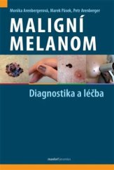 kniha Maligní melanom  Diagnostika a léčba, Maxdorf 2023
