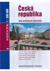 kniha Česká republika atlas turistických zajímavostí, Kartografie 2007