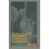 kniha Třikrát Napoleon Bonaparte, Grafoprint-Neubert 1995