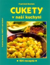kniha Cukety v naší kuchyni 124 receptů, <<R. >>Hájek 2001