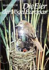 kniha Die Eier der Vögel Europas Svazek II, Neumann Verlag Leipzig 1976