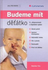 kniha Budeme mít děťátko, Grada 2009