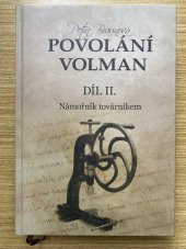 kniha Povolání Volman Díl II. Námořník továrníkem, Machart 2023