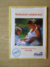 kniha Radostné očekávání  Rodičovský rádce Fixies. První část, Fixies 2003