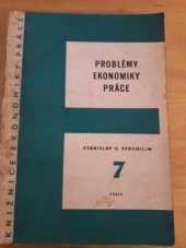 kniha Problémy ekonomiky práce Určeno hosp. prac., odb. funkcionářům, věd. prac. v oboru ekon. práce i posl. ekon. škol, Práce 1961