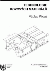 kniha Technologie kovových materiálů, Západočeská univerzita v Plzni 2008