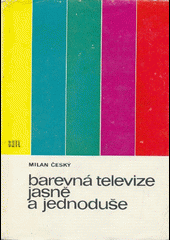 kniha Barevná televize jasně a jednoduše, SNTL 1975
