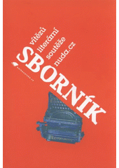 kniha Sborník vítězů literární soutěže Nuda.cz, Tribun EU 2008