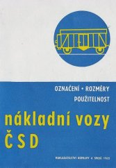 kniha Nákladní vozy ČSD Označení - rozměry - použitelnost, Nadas 1965
