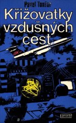 kniha Křižovatky vzdušných cest, Práce 1980