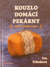 kniha Kouzlo domácí pekárny Slané i sladké pečení, CPress 2022