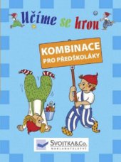 kniha Kombinace pro předškoláky, Svojtka & Co. 2009