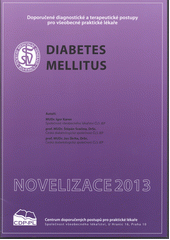 kniha Diabetes mellitus doporučený postup péče o pacienty s diabetes mellitus : [novelizace 2013], Společnost všeobecného lékařství ČLS JEP 