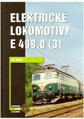 kniha Elektrické lokomotivy E 499.0. 3. historie provozu jednotlivých lokomotiv, Corona 2005