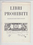 kniha Libri prohibiti zakázané knihy šesti století : [při příležitosti výstavy konané v květnu až říjnu 1991 v Muzeu knihy ve Žďáru nad Sázavou, Concordia pro potřeby Národního muzea 1991