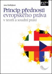 kniha Princip přednosti evropského práva v teorii a soudní praxi, Leges 2012