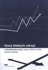 kniha Vývoj lidských zdrojů v Pardubickém kraji v letech 2000 až 2009 (vybrané kapitoly), Český statistický úřad 2010