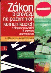 kniha Zákon o provozu na pozemních komunikacích a předpisy prováděcí a souvisící s komentářem podle právního stavu k 1.2.2003, Linde 2003