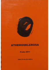 kniha Atherosklerosa 2011 diagnostika, léčba, prevence v dětském i dospělém věku : Praha 7.-9. září 2011, IV. interní klinika 1. LF UK 2011