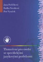 kniha Tlumočení pro osoby se specifickými jazykovými potřebami, Česká komora tlumočníků znakového jazyka 2008