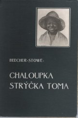 kniha Chaloupka strýčka Toma, I.L. Kober 1937