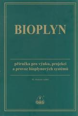 kniha Bioplyn [příručka pro výuku, projekci a provoz bioplynových systémů], GAS 2010