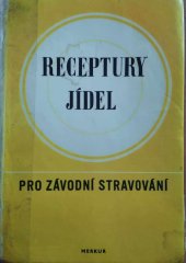 kniha Receptury jídel pro závodní stravování, Merkur 1972