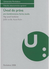 kniha Úvod do práva pro kombinovanou formu studia, Univerzita Pardubice 2008