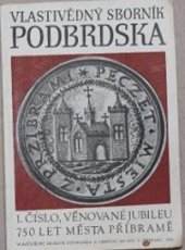 kniha Vlastivědný sborník Podbrdska 1. věnované jubileu 750 let města Příbramě, Okresní archiv a okresní muzeum Příbram 1966