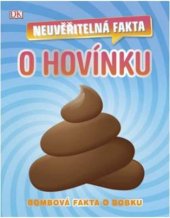 kniha Neuvěřitelná fakta o hovínku Bombová fakta o bobku, Drobek 2020