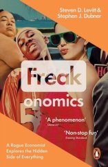 kniha Freakonomics A Rogue Economist Explores the Hidden Side of Everything, Pearson Education 2006