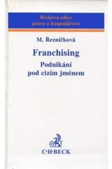 kniha Franchising podnikání pod cizím jménem, C. H. Beck 1999