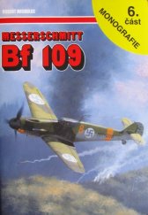 kniha Messerschmitt Bf 109 6. část, AJ-Press  2003