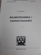 kniha Balnoetechnika I Lázeňství komunální, Vysoké učení techn., Fakulta stavbení 1989