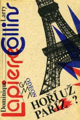 kniha Hoří už Paříž? (25. srpna 1944) : historie osvobození Paříže, Odeon 1985