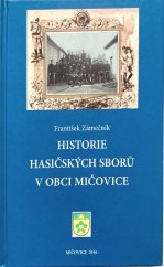 kniha Historie hasičských sborů v obci Mičovice, s.n. 2016