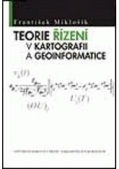 kniha Teorie řízení v kartografii a geoinformatice, Karolinum  2005