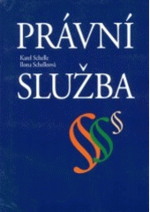 kniha Právní služba advokacie, notářství, patentoví zástupci, daňoví poradci, soukromí soudní exekutoři, Eurolex Bohemia 2003