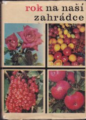 kniha Rok na naší zahrádce, Státní zemědělské nakladatelství 1970