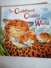 kniha The Cuddliest Cuddle in the World, Little bee books 2011