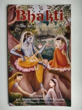 kniha Bhakti The Art of Eternal Love, The Bhaktivedanta Book Trust - International 2004