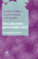 kniha Ženy jako oběti partnerského násilí Sociologická perspektiva, Sociologické nakladatelství (SLON) 2015