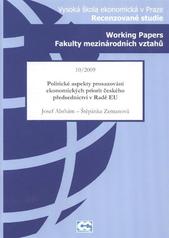 kniha Politické aspekty prosazování ekonomických priorit českého předsednictví v Radě EU, Oeconomica 2009