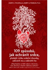 kniha 109 způsobů, jak ochránit srdce, předejít riziku srdeční choroby, zabránit mu a odvrátit ho, Anag 2016