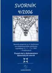 kniha Svorník 4/2006 sborník příspěvků ze 4. konference stavebněhistorického průzkumu uspořádané 31.5.-3.6. 2005 v Poděbradech., Sdružení pro stavebněhistorický průzkum 2006